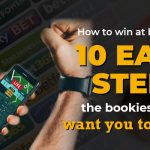 How to win at betting in 10 easy steps the bookies don't want you to know