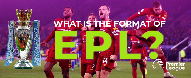 What is EPL's format