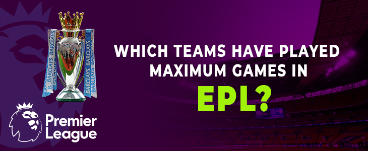 maximum game played in EPL