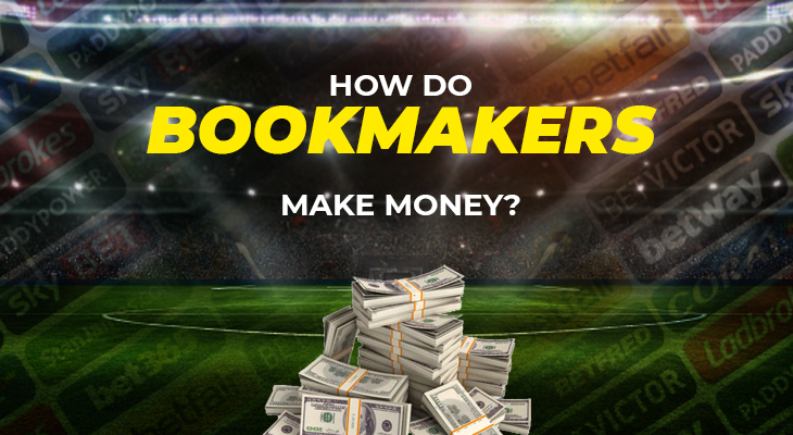 How do bookmakers make money?