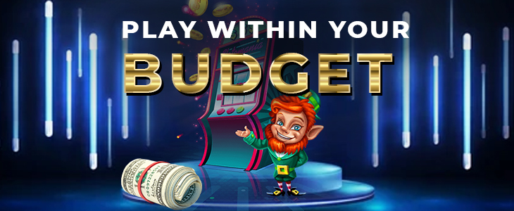 play within your budget