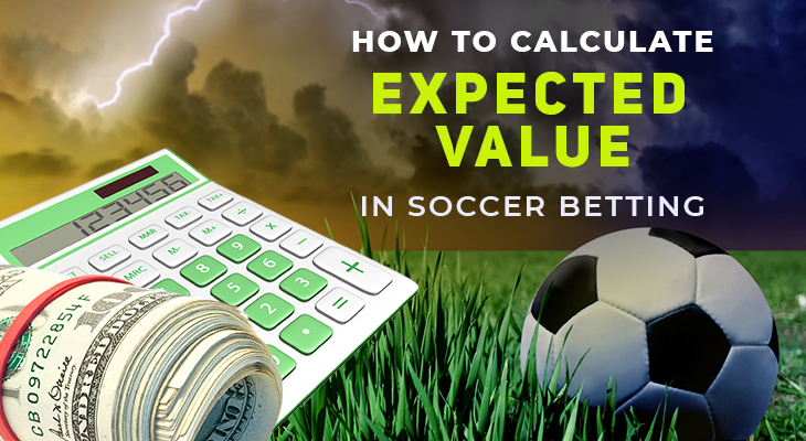 Calculate Expected Value in soccer Betting