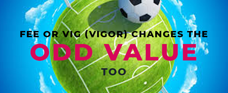 fee or vig changes the odd value